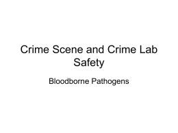 Biosafety in Crime Scenes and Crime Lab Slide Show