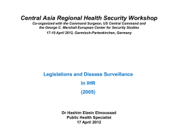 Legislation and Disease Surveillance Speaker: Dr. Hashim Elzein