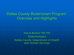 Dallas County Bioterrorism Program: Overview and Highlights
