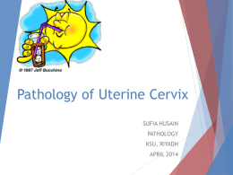 Lecture 6- Pathology of Uterine Cervix 2014, Sufia Husain