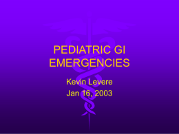 pediatric gi emergencies - Calgary Emergency Medicine