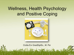 Wellness, Health Psychology and Positive Coping