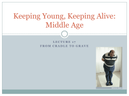 Keeping Young, Keeping Alive: Middle Age