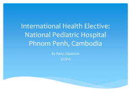 International Health Elective: National Pediatric Hospital Phnom