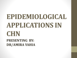 Epidemiological Applications in chn Presenting by