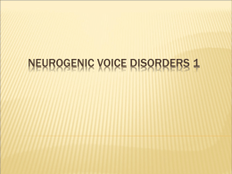 Voice 7 Neurogenic Voice disorders 1
