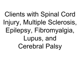 Clients with Spinal Cord Injury, Multiple Sclerosis, Epilepsy, and