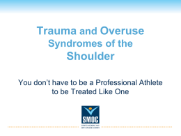 Trauma and Overuse Syndromes of the Shoulder