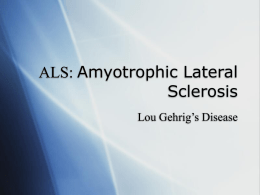 ALS: Amyotrophic Lateral Sclerosis