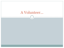 A Volunteer…