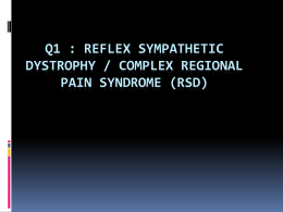Reflex Sympathetic Dystrophy / Complex Regional Pain Syndrome