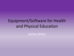 Equipment/Software for Health and Physical Education