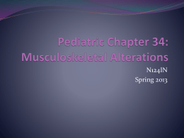 Pediatric Chapter 34: Musculoskeletal Alterations