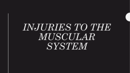 Injuries to the muscular system