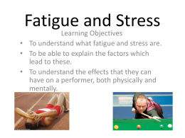 Fatigue and Stress