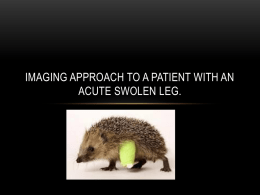Imaging approach to a patient with an acute swolen leg.