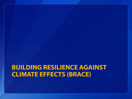 Building Resilience Against Climate Effects (BRACE)