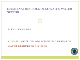Desalination role in Kuwait`s water sector.