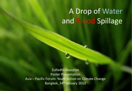 A Drop of Water and Blood Spillage