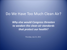 Do We Have Too Much Clean Air?