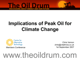 Peak Oil Fact or Fiction - Centre for Alternative Technology