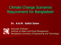 Climate Change Scenarios Requirement for Bangladesh