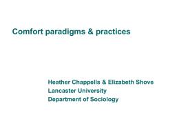 Comfort paradigms and practices
