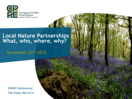 Local Nature Partnerships What, who, where, why?