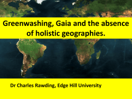 Greenwashing Gaia and the absense of holistic geographies