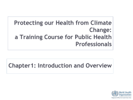 Introduction and Oveview - World Health Organization