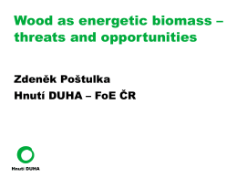 Wood as energetic biomass - threats and opportunities