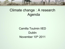 View the presentation delivered by Camilla Toulmin, International