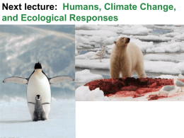 Next lecture: Humans, Climate Change, and Ecological Responses