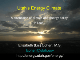 Utah`s Energy Climate: A Discussion of Climate and