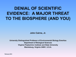 denial of scientific evidence: a major threat to the biosphere