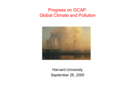 Progress on GCAP: Global Climate and Pollution