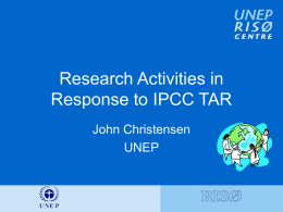 Mr. John Christensen: Research Activities in Response to IPCC TAR