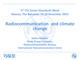 Radiocommunication and climate change 5 ITU Green Standards Week