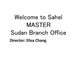 Welcome to Sahel MASTER Sudan Branch Office