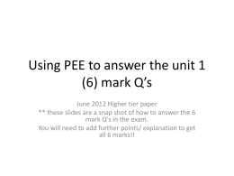 Using PEE to answer the unit 1 (6) mark Q*s