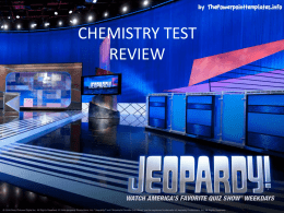 Chemistry Review Jeopardy Round 1
