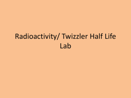 Radioactivity/ Twizzler Half Life Lab