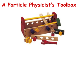 Inside A Particle Physicist’s Toolbox