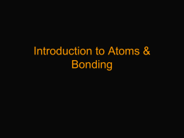 Introduction to Atoms & Bonding