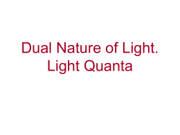 Dual Nature of Light. Light Quanta