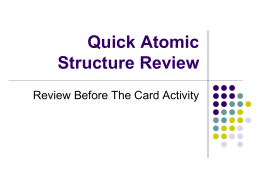 Quick Atomic Structure Review