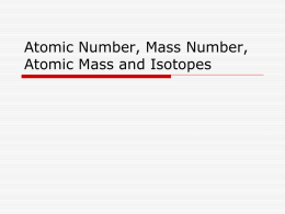 2 C Atomic Number Mass Number Atomic Mass and Isotopes