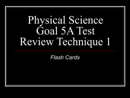 Physical Science Goal 5A Test Review Technique 1