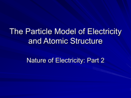 The Particle Model of Electricity and Atomic Structure