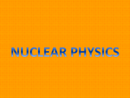 PowerPoint Presentation on Nuclear Physics